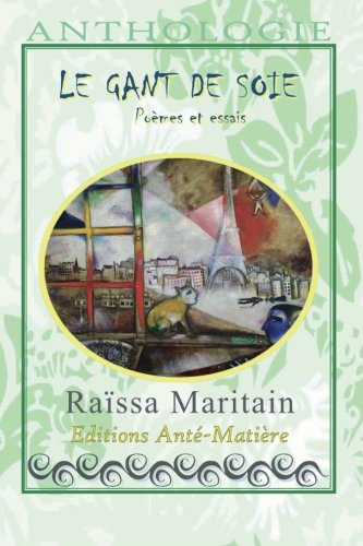RAISSA MARITAIN POEMES - poesie et essais: Extraits de : Au Creux du Rocher, La Vie Donnee, et Lettr