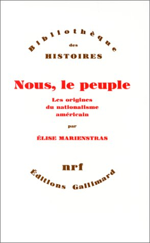 Nous, le peuple : les origines du nationalisme américain