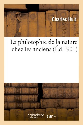 La philosophie de la nature chez les anciens