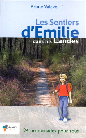 Les sentiers d'Emilie dans les Landes