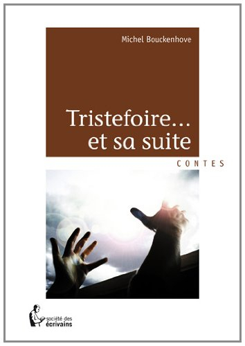 tristefoire ... et sa suite