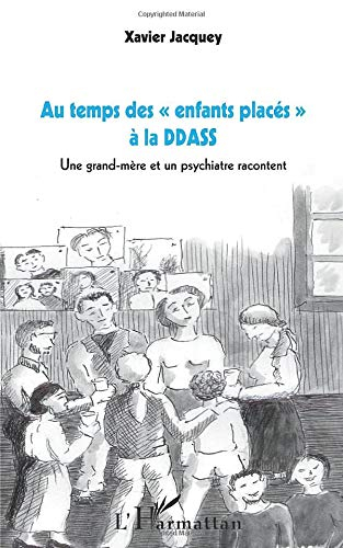 Au temps des enfants placés à la DDASS : une grand-mère et un psychiatre racontent