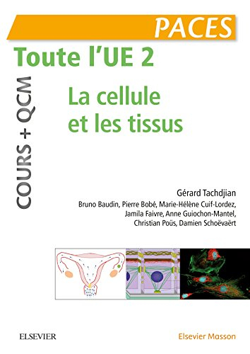 Paces, toute l'UE 2 : la cellule et les tissus : cours + QCM