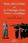 Mirko Beljanski ou La chronique d'une fatwa scientifique