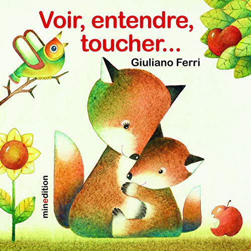 Voir, entendre, toucher...