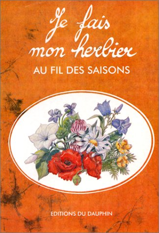 Je fais mon herbier au fil des saisons