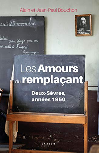 Les amours du remplaçant : Deux-Sèvres, années 1950