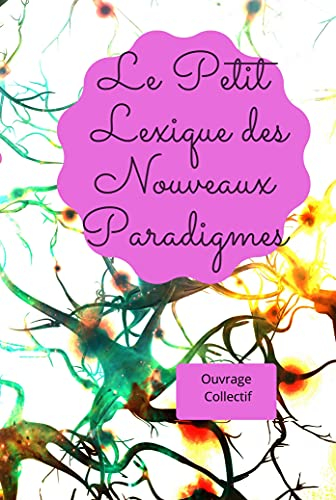 Le petit lexique des nouveaux paradigmes