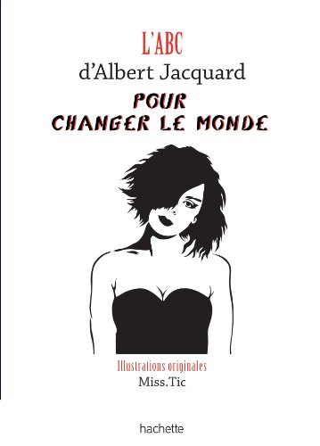 L'abc d'Albert Jacquard pour changer le monde