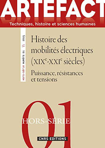 Artefact, hors série : techniques, histoire et sciences humaines, n° 1. Histoire des mobilités élect