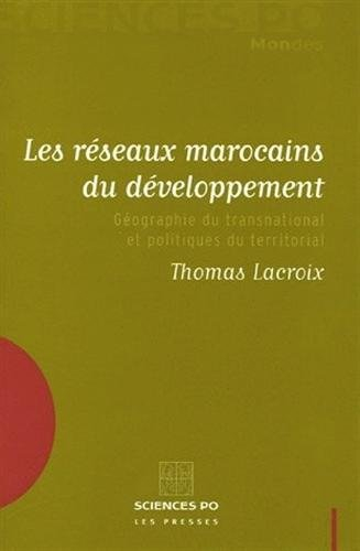 Les réseaux marocains du développement : géographie du transnational et politiques du territoire