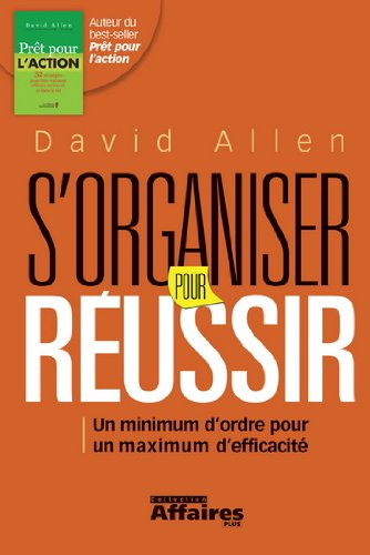 Af faires plus. S'organiser pour réussir