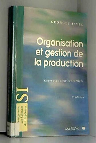 Organisation et gestion de production : exercices corrigés