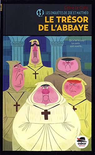 les enquêtes de zoé et matthéo, tome 1 : le trésor de l'abbaye