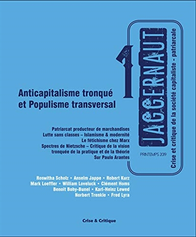 Jaggernaut : crise et critique de la société capitaliste-patriarcale, n° 1. Anticapitalisme tronqué 
