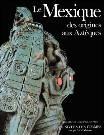 Le Mexique : des origines aux Aztèques