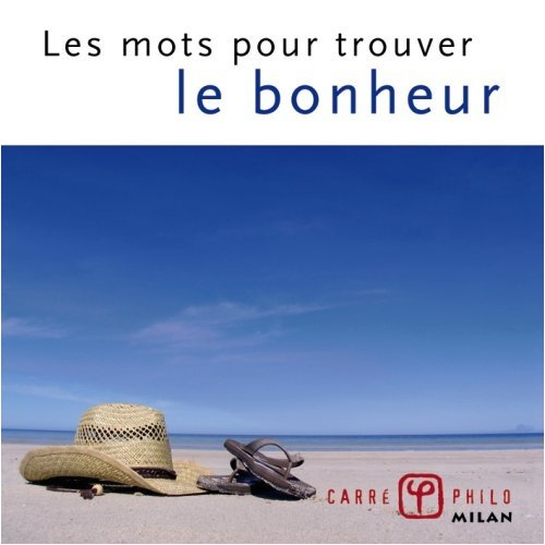 Les mots pour trouver le bonheur