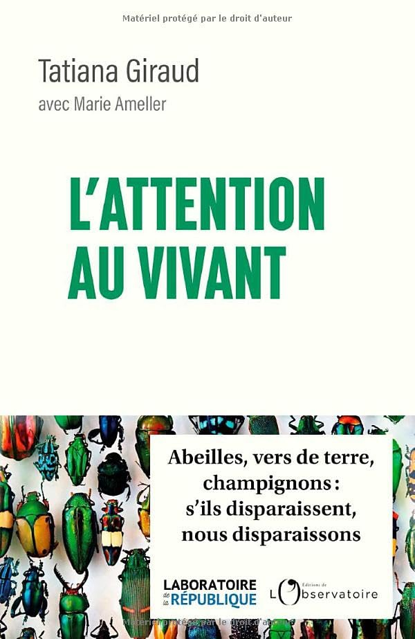 L'attention au vivant : abeilles, vers de terre, champignons : s'ils disparaissent, nous disparaisso