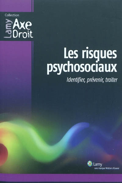 Risques psychosociaux : identifier, prévenir, traiter