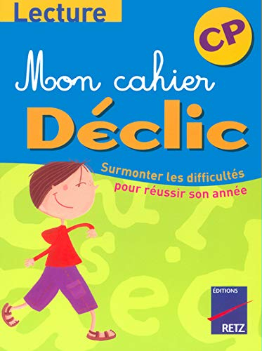 Lecture CP : surmonter les difficultés pour réussir son année