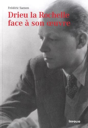 Drieu La Rochelle face à son oeuvre