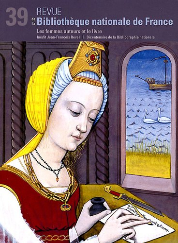 Revue de la Bibliothèque nationale de France, n° 39. Les femmes auteurs et le livre