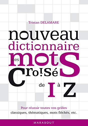 Nouveau dictionnaire des mots croisés. Vol. 2. De I à Z