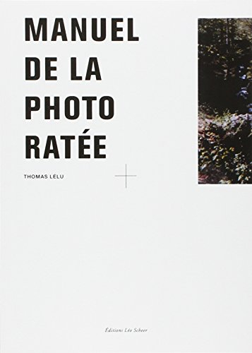Manuel de la photo ratée