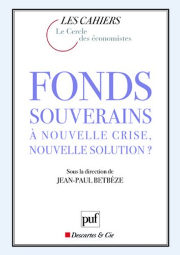 Fonds souverains : à nouvelle crise, nouvelle solution ?