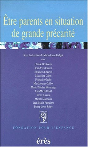 Etre parents en situation de grande précarité