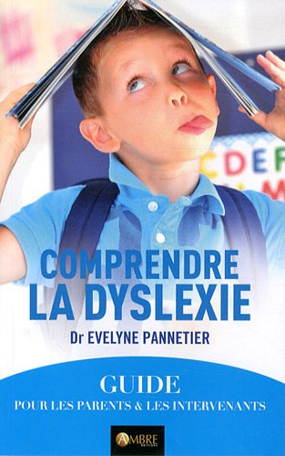 Comprendre la dyslexie : un guide pour les parents et les intervenants