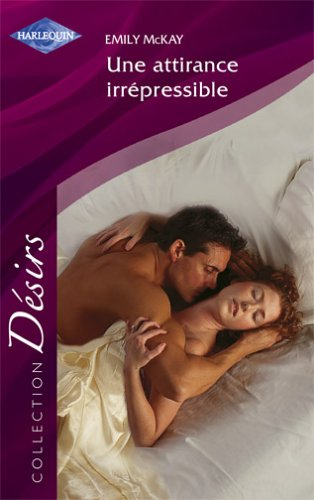 Une attirance irrépressible