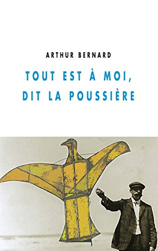 tout est à moi, dit la poussière