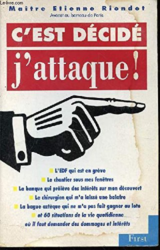 C'est décidé, j'attaque !