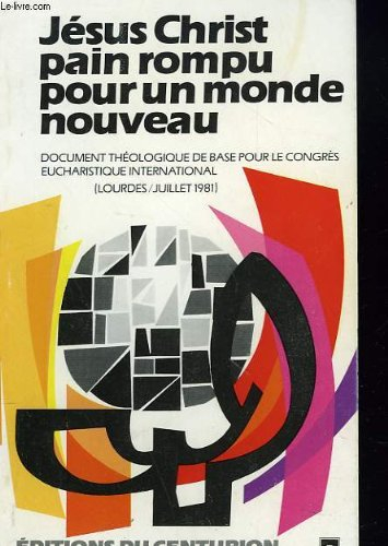 jésus christ pain rompu pour un monde nouveau