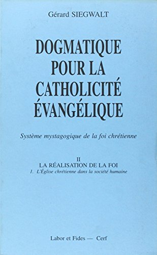 Dogmatique pour la catholicité évangélique : système mystagogique de la foi chrétienne. Vol. 2-1. La