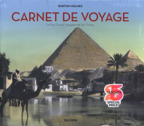 Burton Holmes, carnet de voyage : le plus grand voyageur de son temps