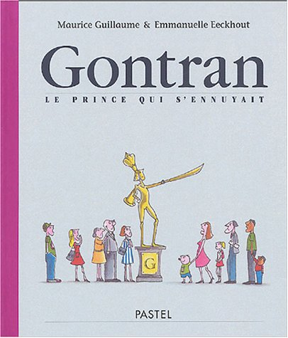 Gontran : le prince qui s'ennuyait