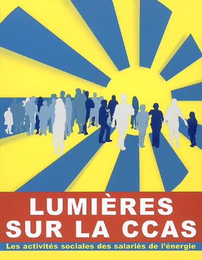 Lumières sur la CCAS : les activités sociales des salariés de l'énergie