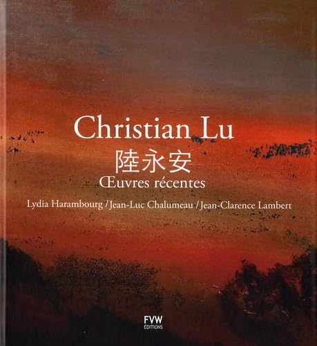 Christian Lu : oeuvres récentes