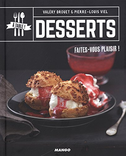 Desserts : faites-vous plaisir !