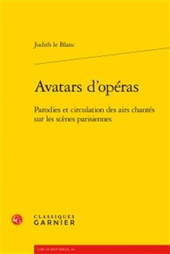Avatars d'opéras : parodies et circulation des airs chantés sur les scènes parisiennes, 1672-1745