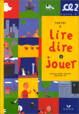 Textes à lire, dire et jouer CE2