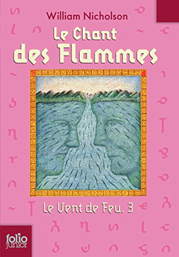 Le vent de feu. Vol. 3. Le chant des flammes