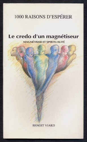 1000 raisons d'espérer : magnétisme et spiritualité