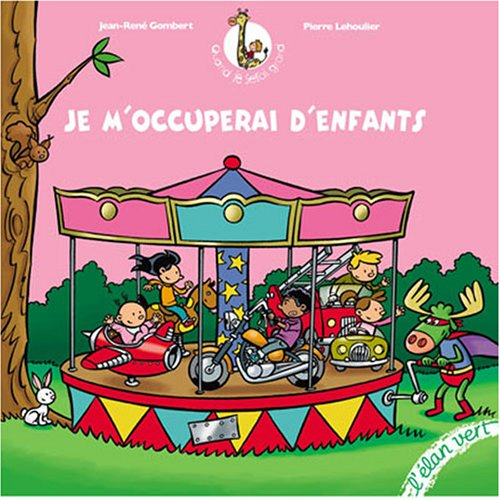 Je m'occuperai d'enfants
