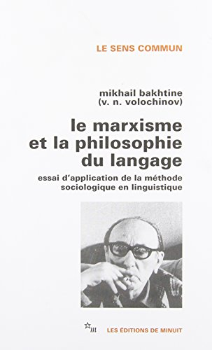 Le marxisme et la philosophie du langage : essai d'application de la méthode sociologique en linguis