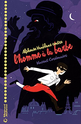 Alphonse Vaublanc. Vol. 1. Alphonse Vaublanc contre l'homme à la barbe