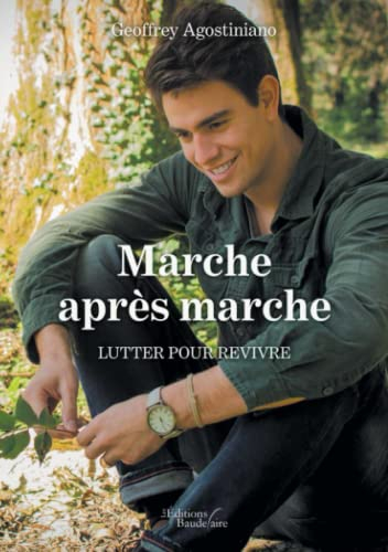 Marche après marche : Lutter pour revivre