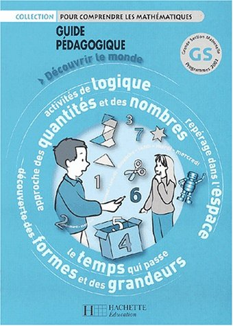 Pour comprendre les mathématiques : Mathématiques, grande section de maternelle (Manuel du professeu
